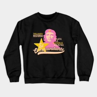 Che Guevara - Revolution - hasta la victoria siempre - marxism - cuba Crewneck Sweatshirt